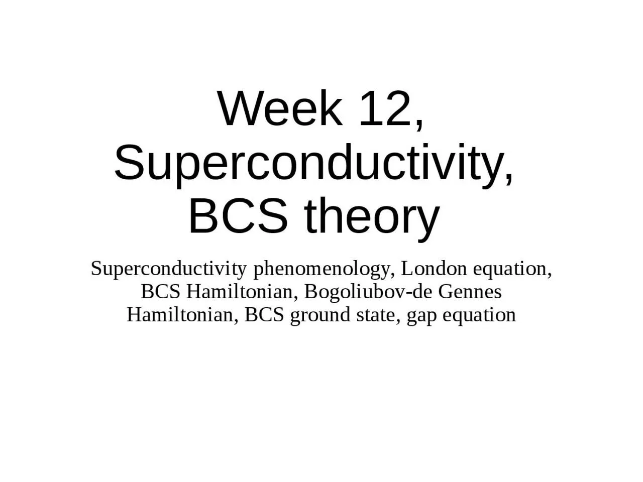 PPT-Week 12, Superconductivity,