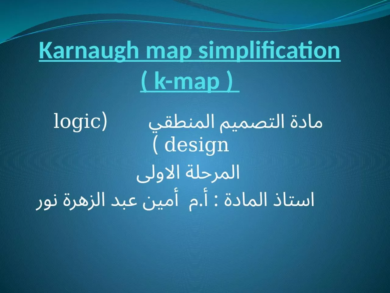 Karnaugh map simplification ( k-map )