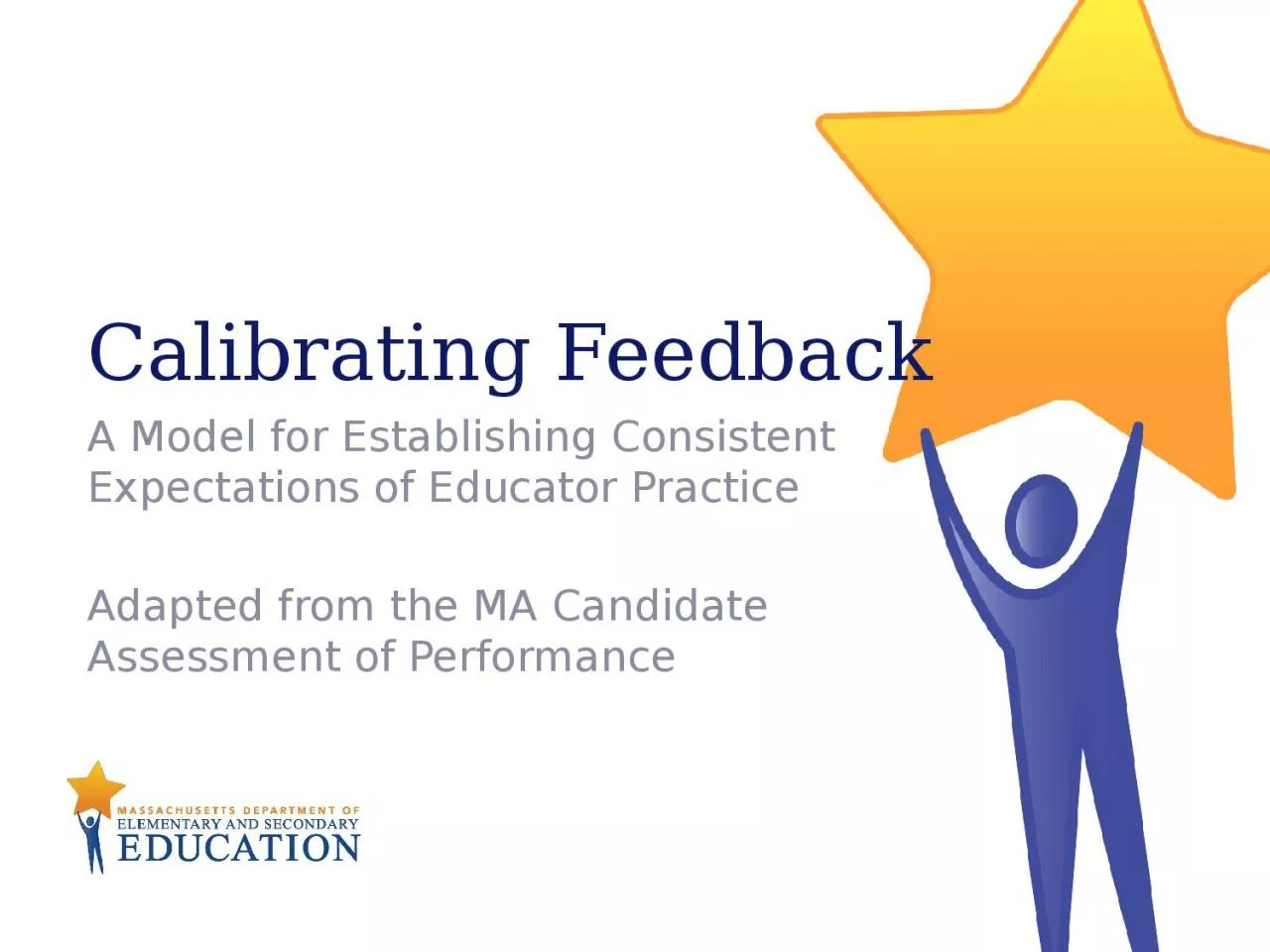 PPT-Calibrating Feedback A Model for Establishing Consistent Expectations of Educator Practice