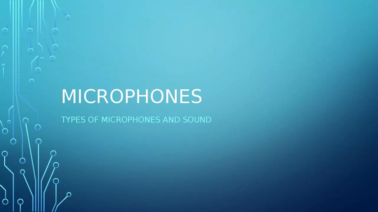 PPT-Microphones Types of microphones and sound