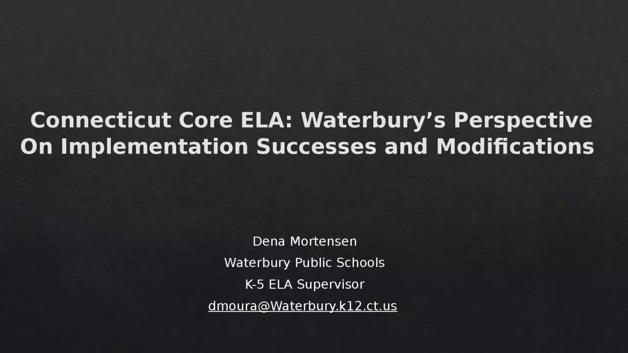 Connecticut  Core ELA: Waterbury’s Perspective