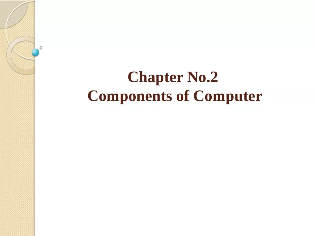 Chapter  No.2  Components of