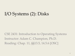 I/O Systems (2): Disks 1