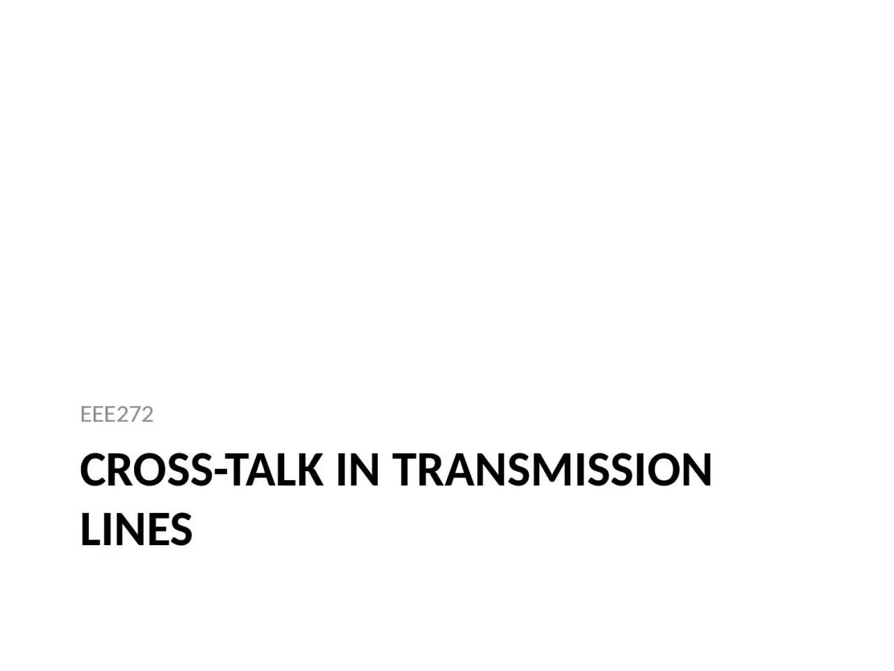 PPT-Cross-talk in transmission lines