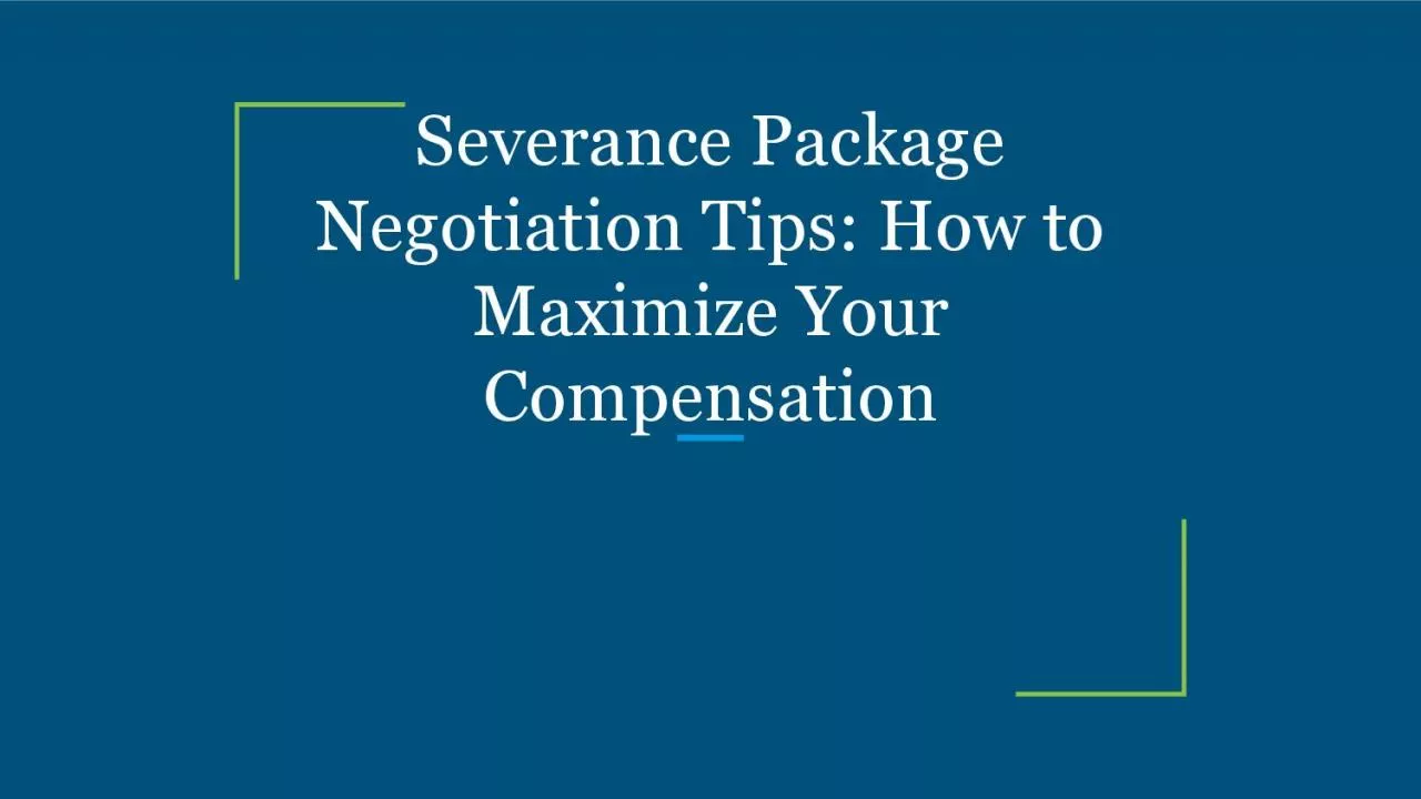 Severance Package Negotiation Tips: How to Maximize Your Compensation