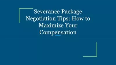 Severance Package Negotiation Tips: How to Maximize Your Compensation