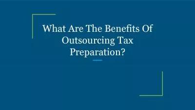 What Are The Benefits Of Outsourcing Tax Preparation?