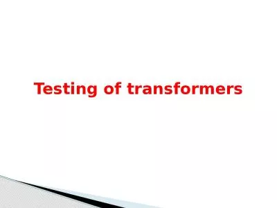 Testing of transformers Transformer Tests