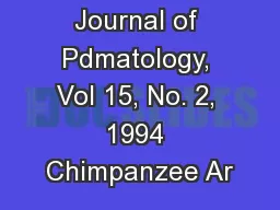 International Journal of Pdmatology, Vol 15, No. 2, 1994 Chimpanzee Ar