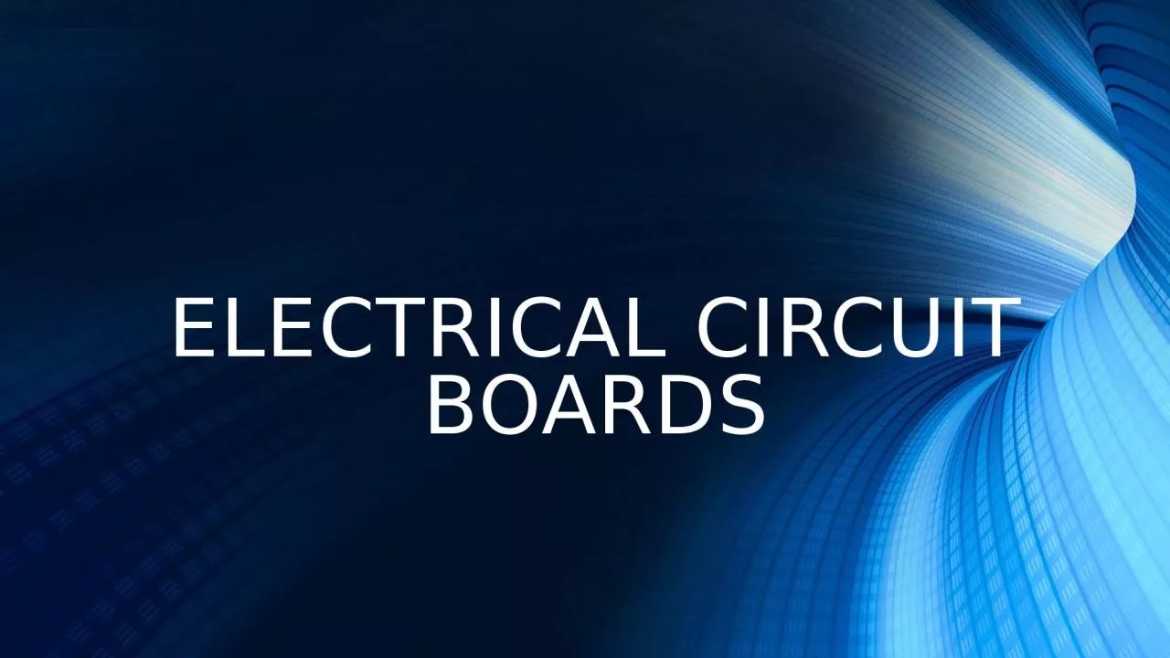 ELECTRICAL CIRCUIT BOARDS