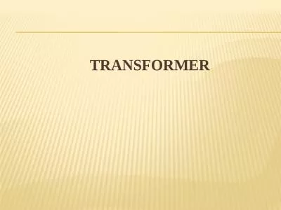 TRANSFORMER INTRODUCTION