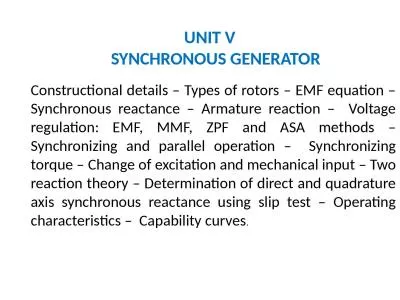 Constructional details – Types of rotors – EMF equation – Synchronous reactance