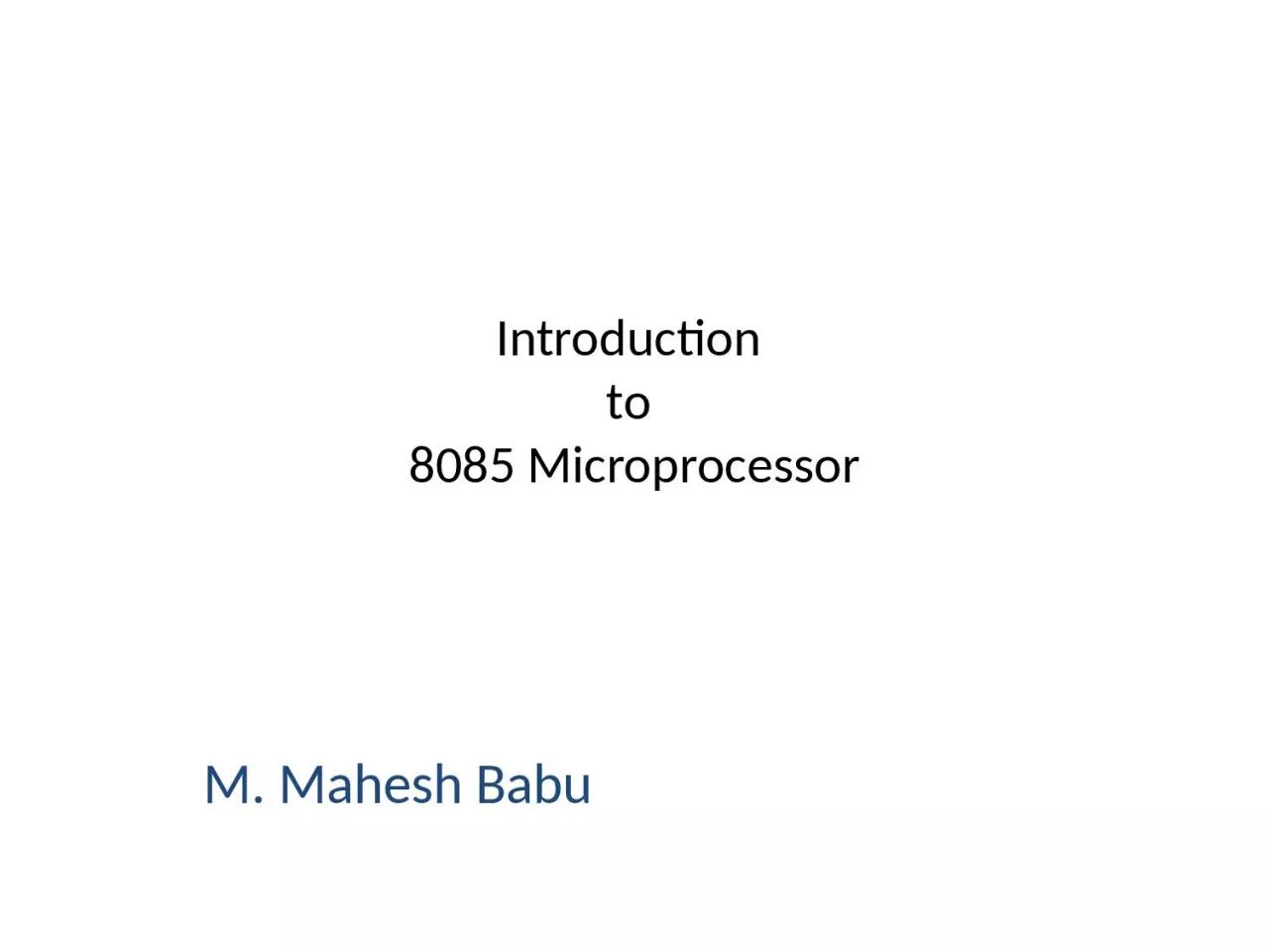 PPT-Introduction to 8085 Microprocessor