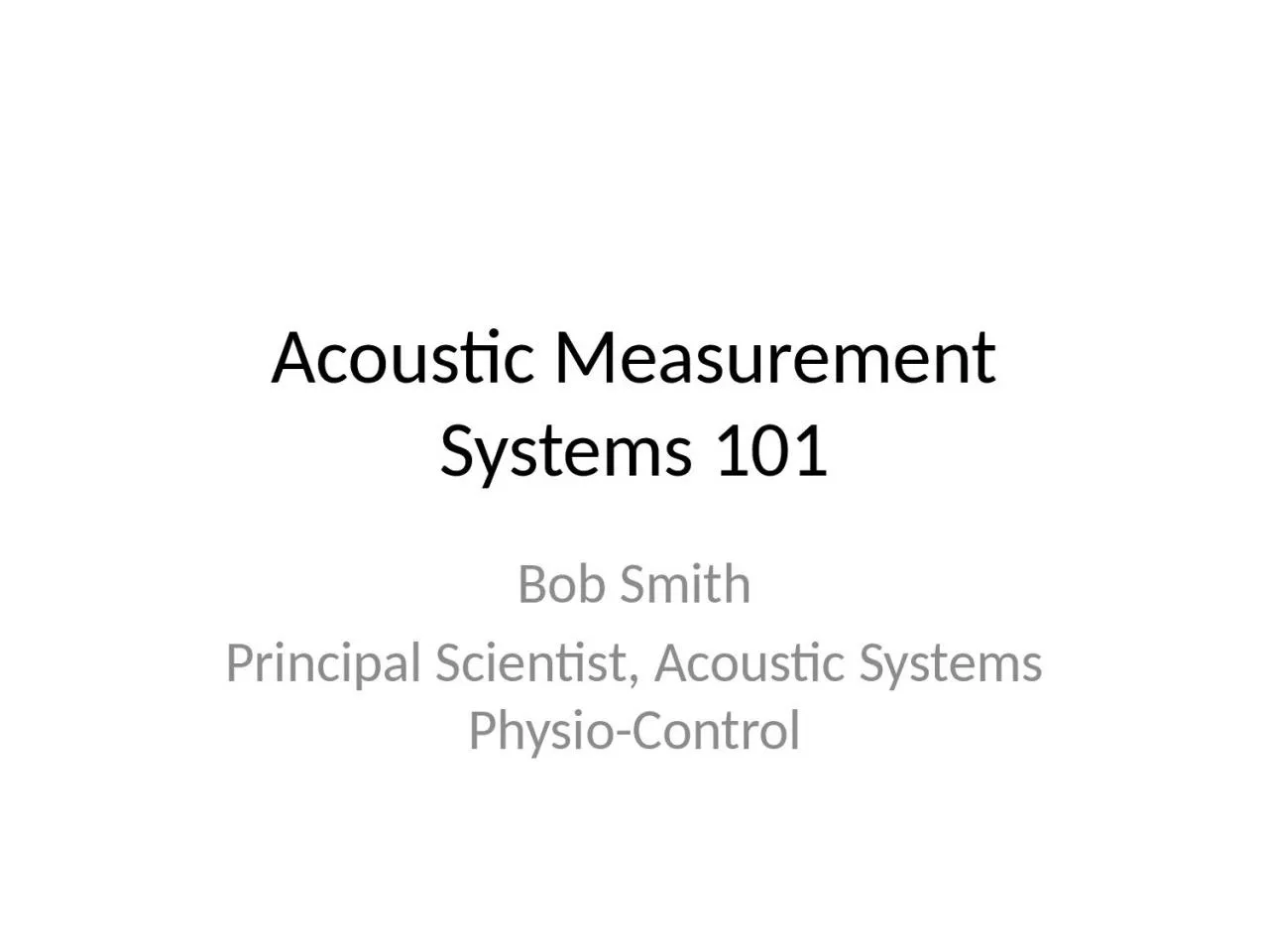 Acoustic Measurement Systems 101