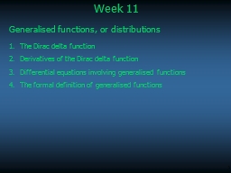 PPT-Week 11 Generalised functions, or distributions