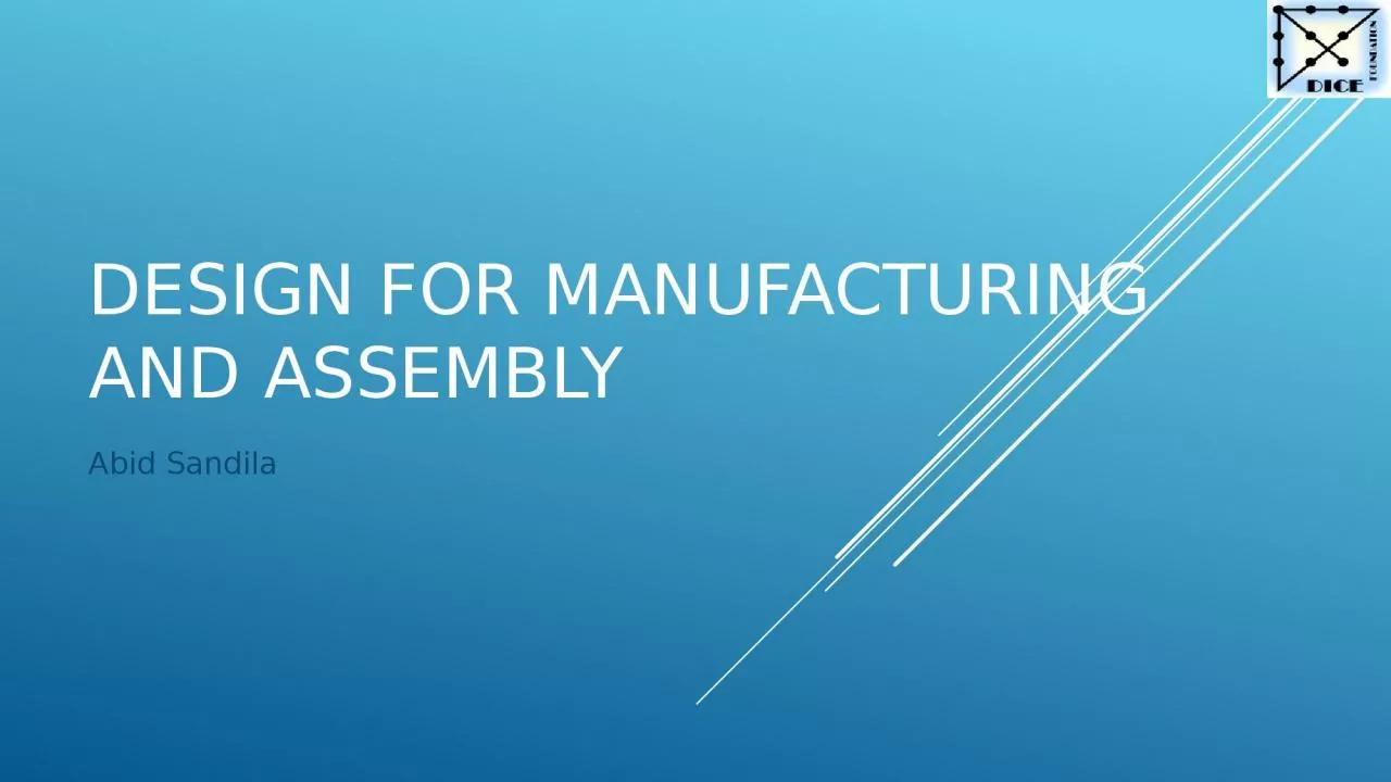 DESIGN FOR MANUFACTURING AND ASSEMBLY