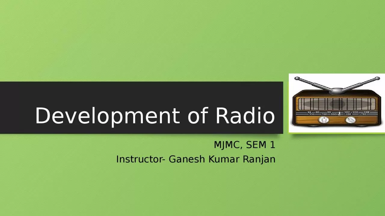 Development of Radio MJMC, SEM 1
