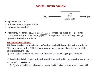 DIGITAL FILTER DESIGN A digital filter is in fact