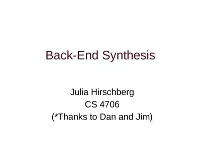 Back-End Synthesis Julia Hirschberg