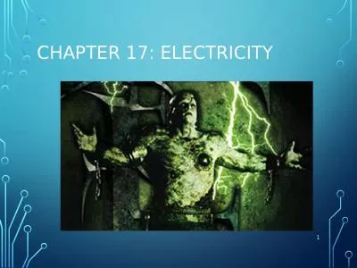 Chapter 17: electricity 1