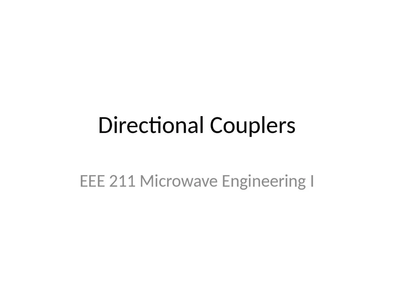 PPT-Directional Couplers EEE 211 Microwave Engineering I