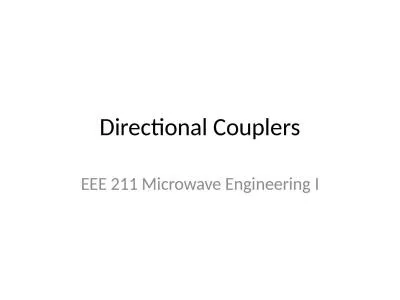 Directional Couplers EEE 211 Microwave Engineering I