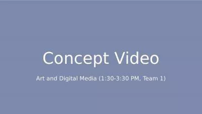 Concept Video Art and Digital Media (1:30-3:30 PM, Team 1)