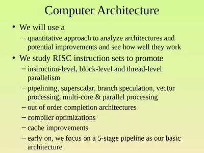 Computer Architecture We will use a
