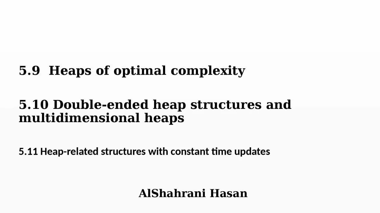 PPT-5.9 Heaps of optimal complexity