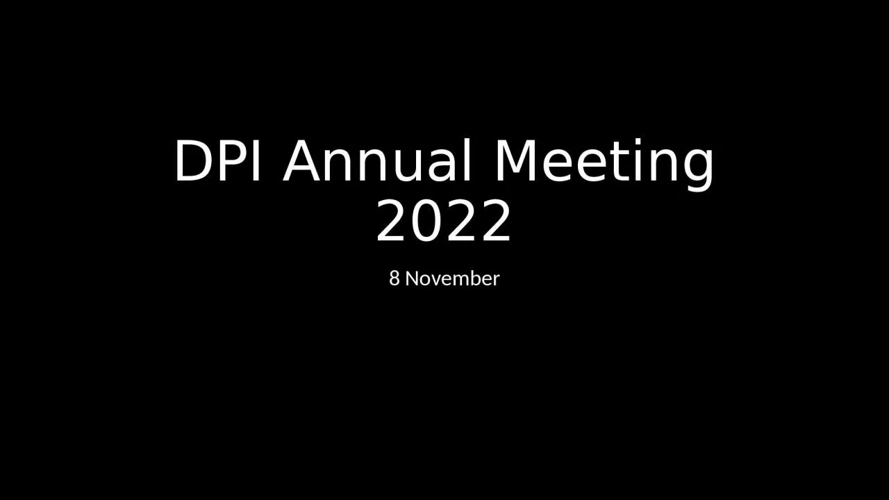 PPT-DPI Annual Meeting 2022 8 November