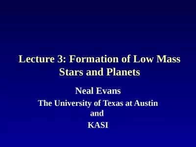 Lecture 3: Formation of Low Mass Stars and Planets