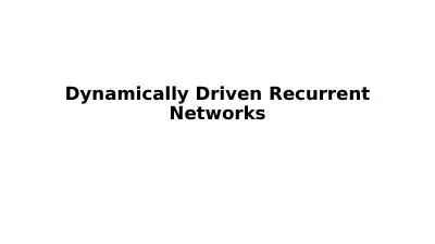 Dynamically Driven Recurrent Networks