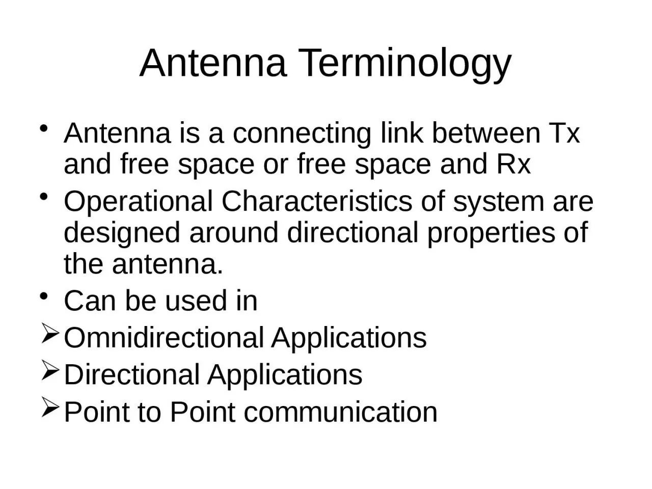 PPT-Antenna Terminology Antenna is a connecting link between Tx and free space or free space