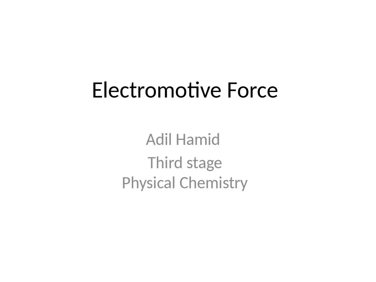Electromotive  Force Adil