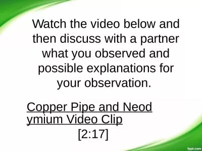 Watch the video below and then discuss with a partner what you observed and possible explanations