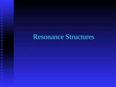 Resonance Structures The more correct