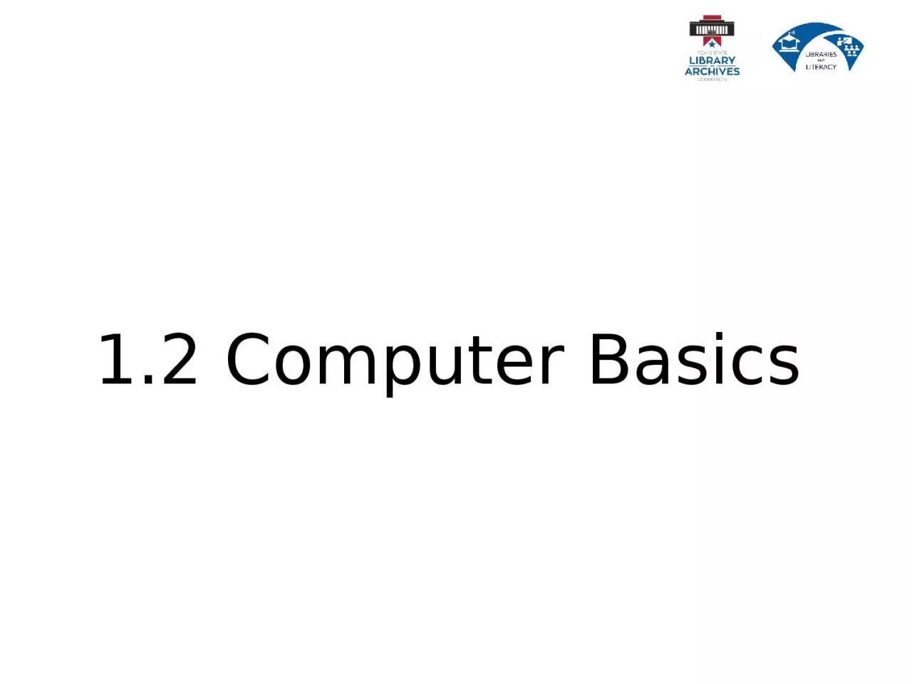 1.2  Computer Basics Learning Goals