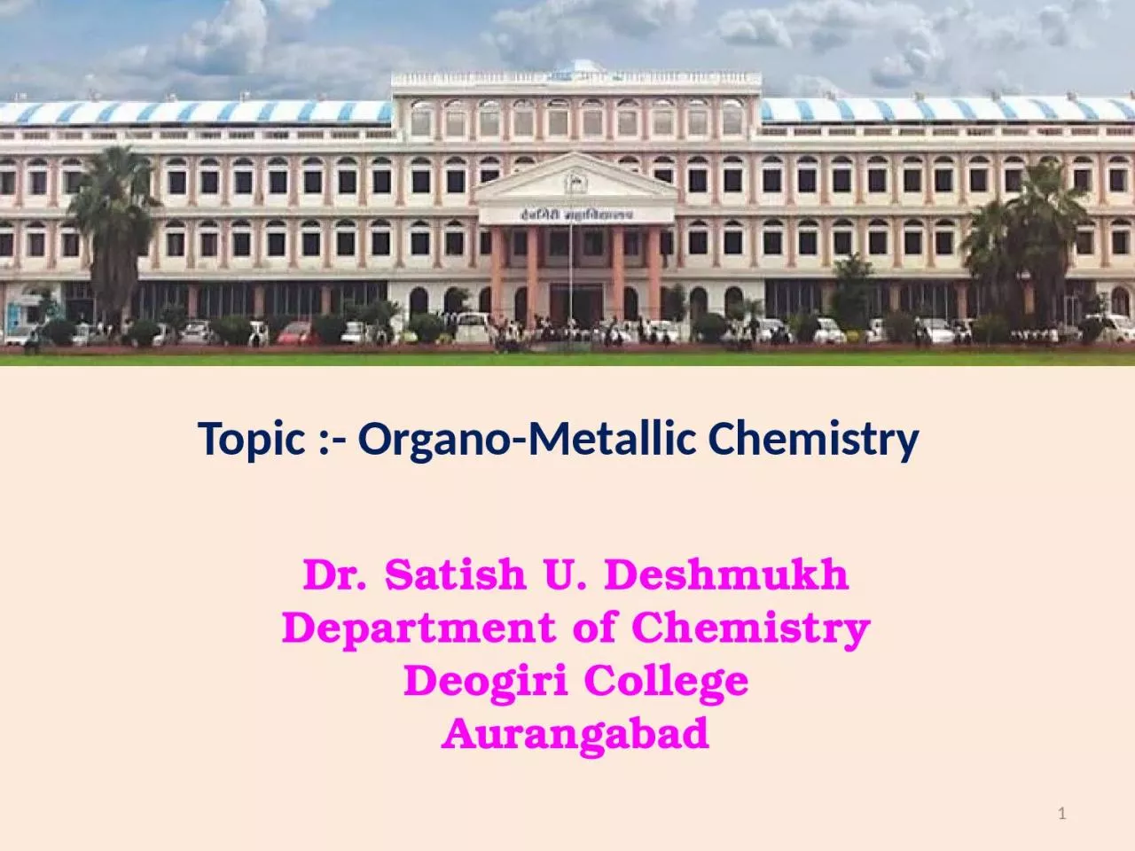 PPT-Dr. Satish U. Deshmukh Department of Chemistry Deogiri College