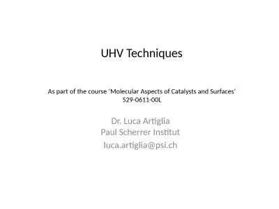 UHV  Techniques Dr. Luca Artiglia