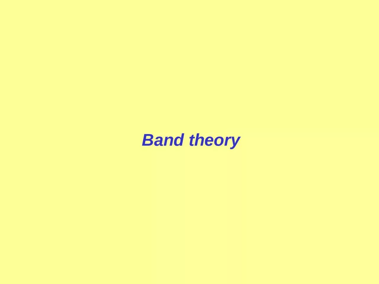 Band theory Materials can be divided into three broad categories according to their electrical