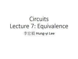 Circuits Lecture 7: Equivalence