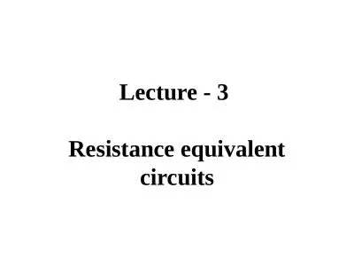 Lecture - 3  Resistance equivalent circuits