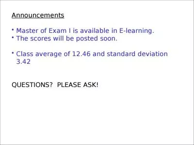 Announcements Master of Exam I is available in E-learning.