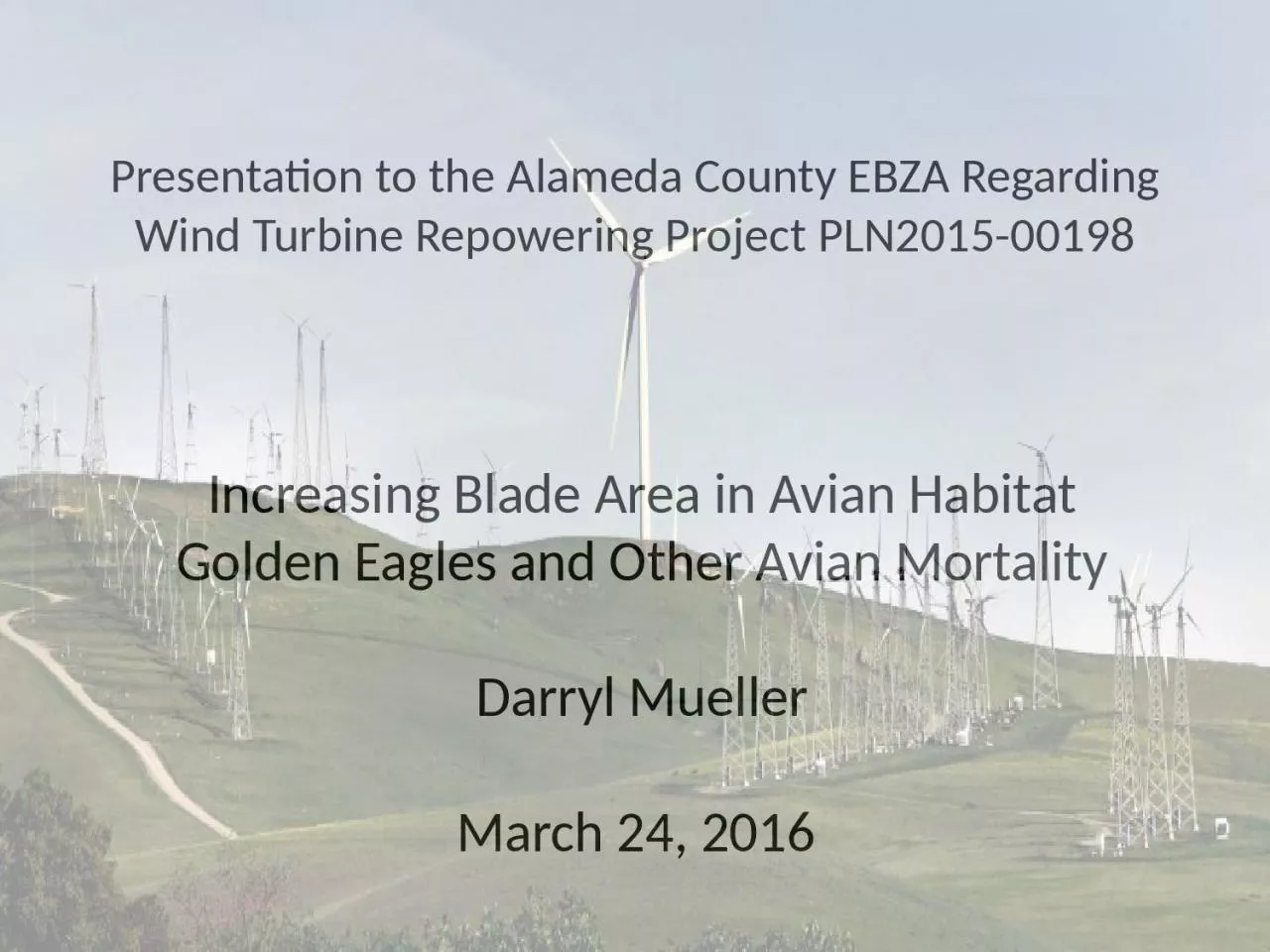 PPT-Presentation to the Alameda County EBZA Regarding Wind Turbine Repowering Project PLN2015-00198