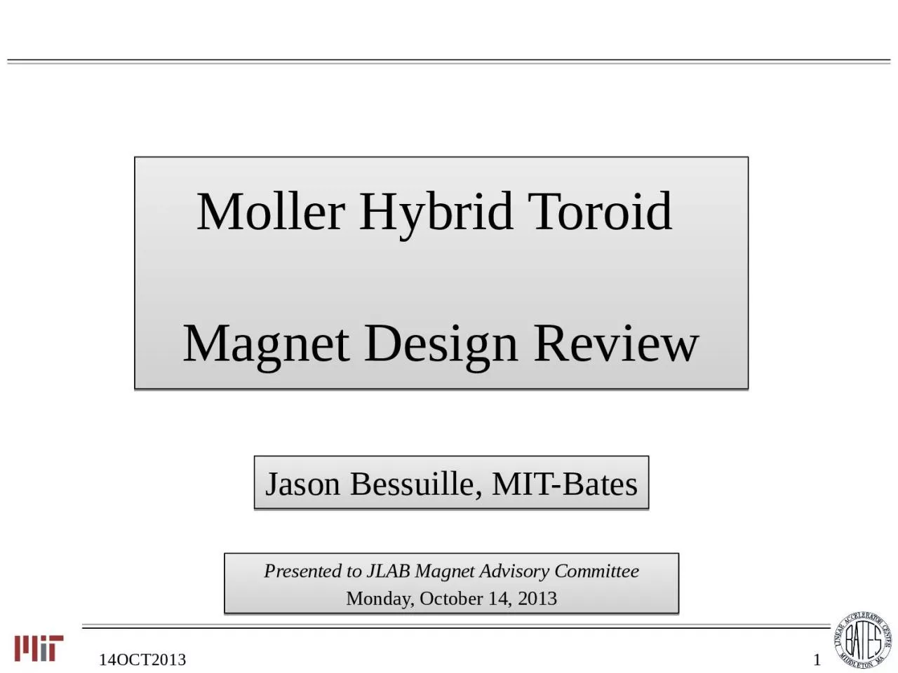 PPT-Moller Hybrid Toroid Magnet Design Review