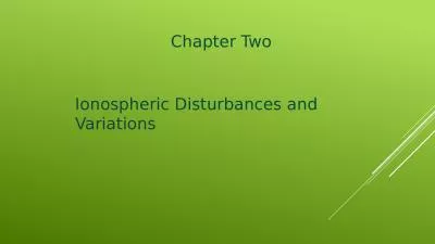 Ionospheric  Disturbances and Variations