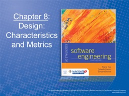 Chapter 8 : Design:  Characteristics and Metrics