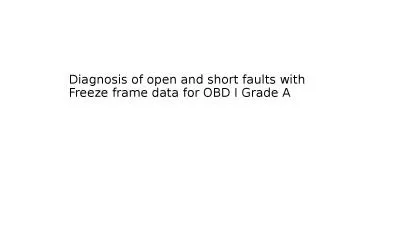 Diagnosis of open and short faults with Freeze frame data for OBD I Grade A