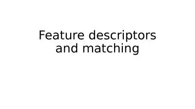 Feature descriptors and matching