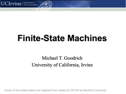 Finite-State Machines Michael T. Goodrich